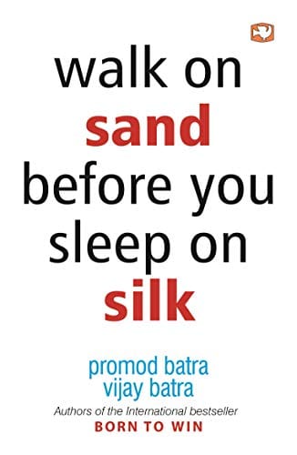 Walk on Sand before You Sleep on Silk