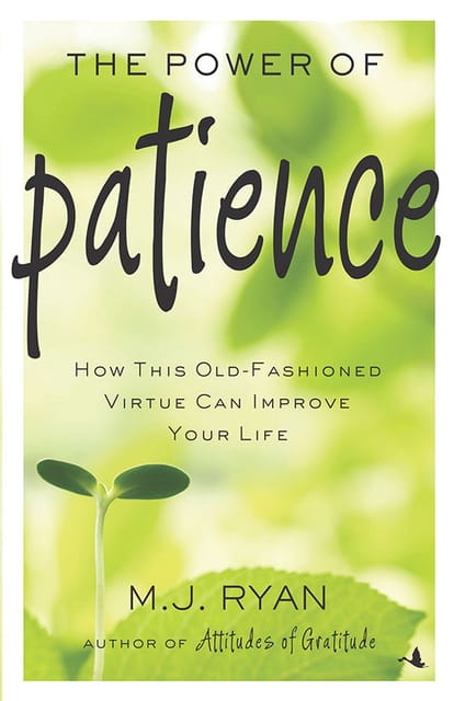The Power of Patience: How This Old-Fashioned Virtue Can Improve Your Life