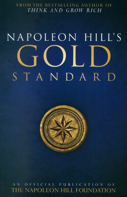 Napoleon Hill's Gold Standard