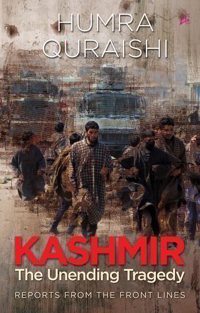KASHMIR: THE UNENDING TRAGEDY