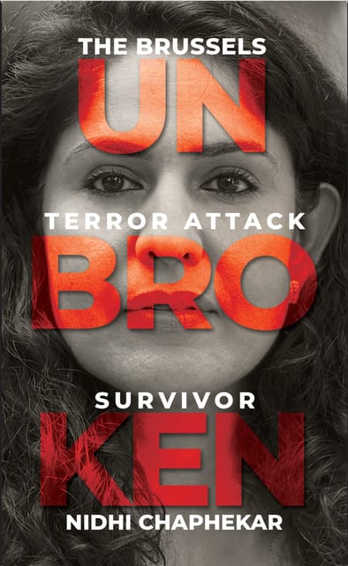 UNBROKEN: The Brussels Terror Attack Survivor