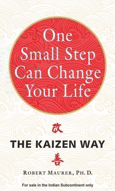 One Small Step Can Change Your Life: The Kaizen Way