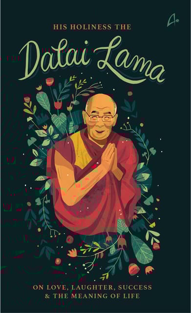 His Holiness The Dalai Lama on Love, Success, Happiness & the Meaning of Life