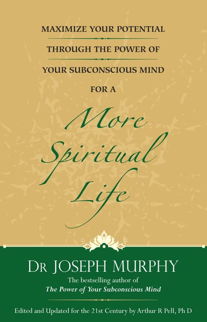 Maximize Your Potential Through the Power of Your Subconscious Mind for a more Spiritual Life