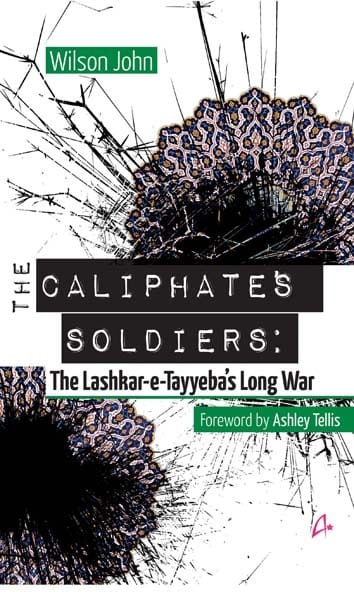 THE CALIPHATE'S SOLDIERS: The Lashkar-e-Tayyeba's Long War