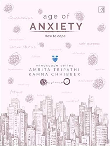 Age of Anxiety : How to Cope