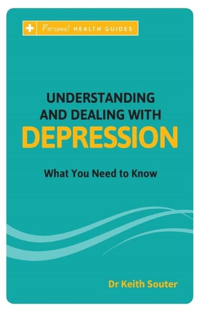 UNDERSTANDING AND DEALING WITH DEPRESSION