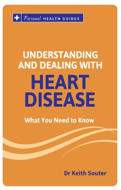 YOUR GUIDE TO UNDERSTANDING AND DEALING WITH HEART DISEASE