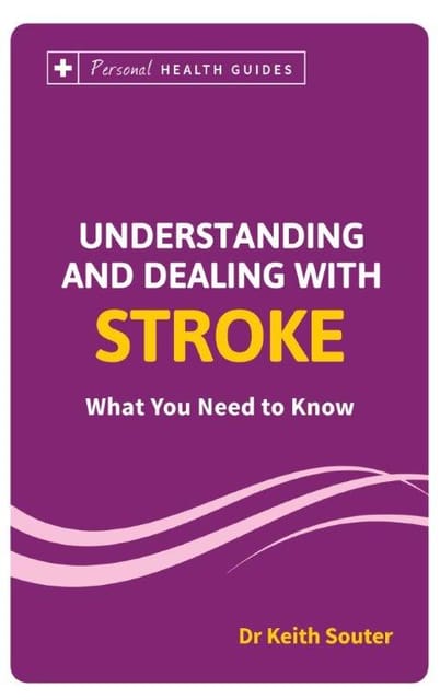 UNDERSTANDING AND DEALING WITH STROKE