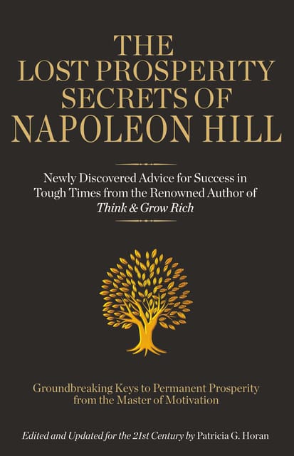 The Lost Prosperity Secrets of Napoleon Hill