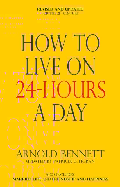 HOW TO LIVE 24-HOURS A DAY