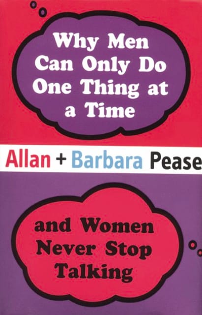 WHY MEN CAN DO ONLY ONE THING AT A TIME & WOMEN NEVER STOP TALKING