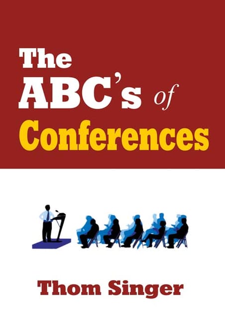 THE ABC's OF CONFERENCES