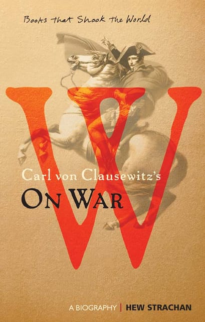 CARL VON CLAUSEWITZ'S ON WAR