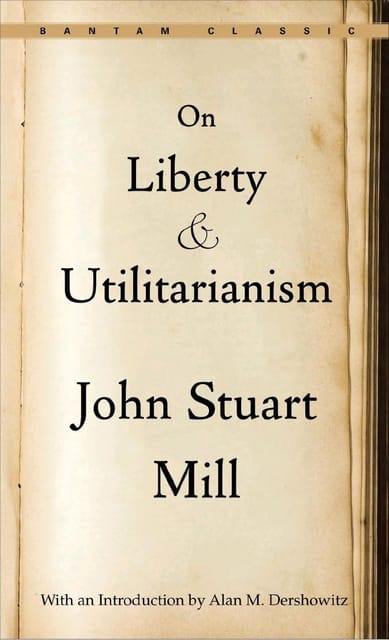 On Liberty ; And, Utilitarianism