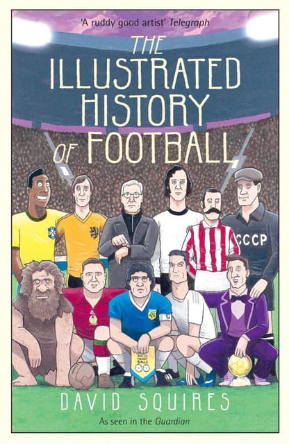 The Illustrated History of Football
