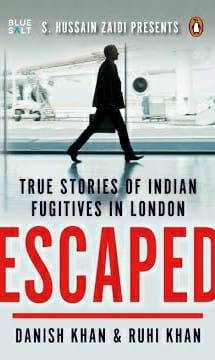 Escaped:: True Stories of Indian Fugitives in London