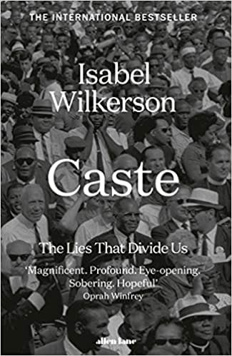 Caste: The Lies That Divide Us: The International Bestseller