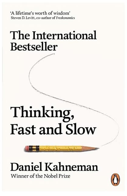 Thinking, Fast and Slow