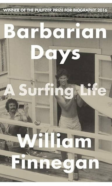 Barbarian Days : A Surfing Life