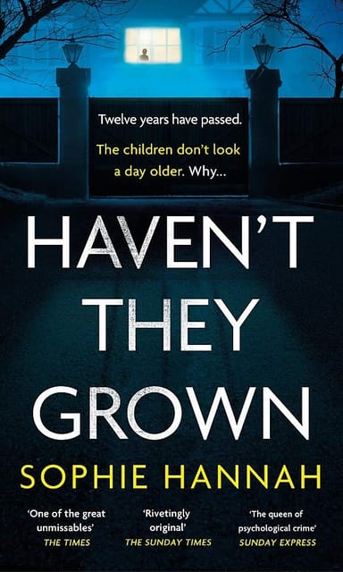 Haven't They Grown: An engrossing and addictive read with a brilliant twist