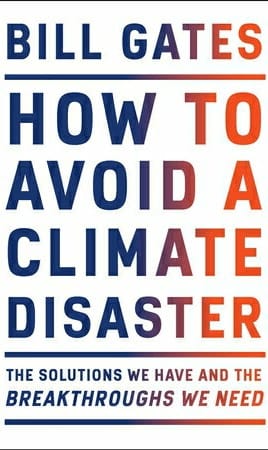How to Avoid a Climate Disaster THE SOLUTIONS WE HAVE AND THE BREAKTHROUGHS WE NEED
