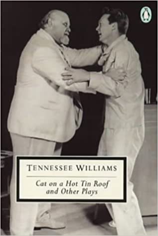 Cat on a Hot Tin Roof ; The Milk Train Doesn't Stop Here Anymore ; The Night of the Iguana