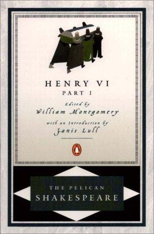 The First Part of Henry the Sixth