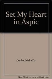Set My Heart in Aspic