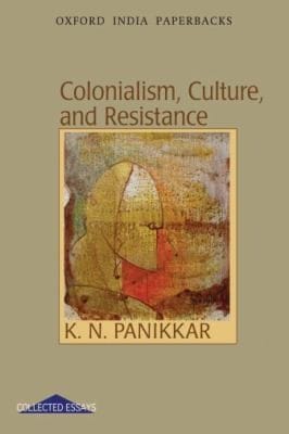 Colonialism, Culture and Resistance