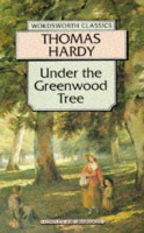 Under the Greenwood Tree, Or, the Mellstock Quire