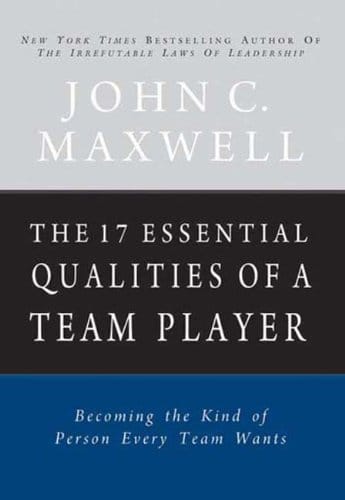 THE 17 ESSENTIAL QUALITIES OF A TEAM PLAYER