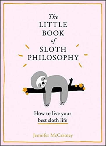 The Little Book of Sloth Philosophy