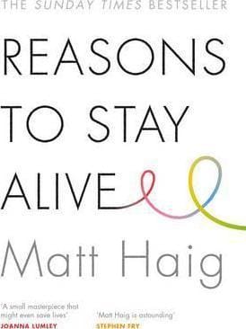 Reasons to Stay Alive