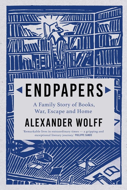Endpapers: A Family Story of Books, War, Escape, and Home