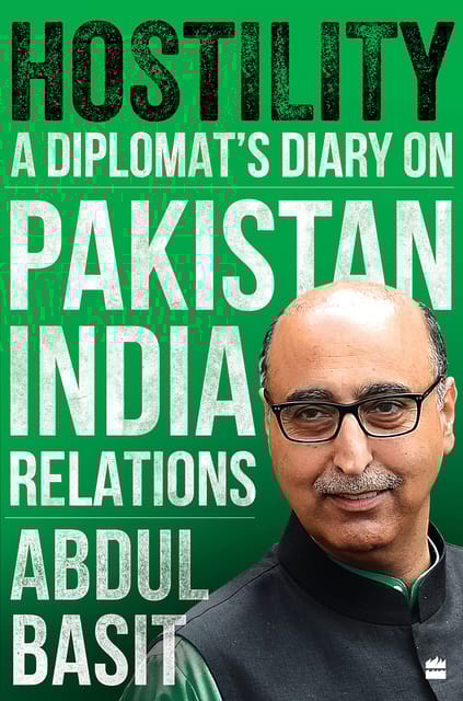 Hostility: A Diplomat's Diary on Pakistan-India Relations