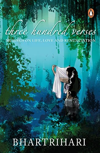 Three Hundred Verses: Musings on Life, Love and Renunciation