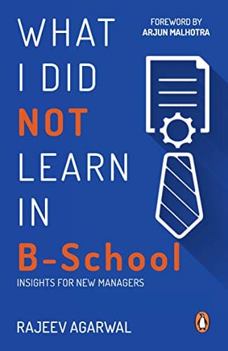 What I Did Not Learn in B-school