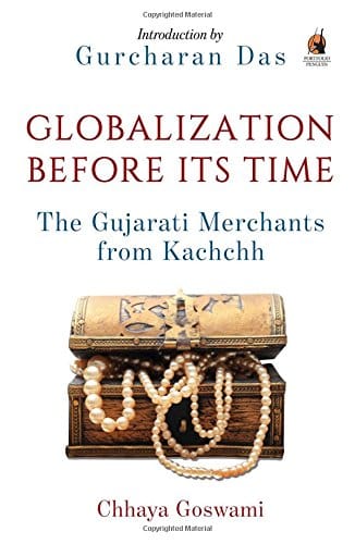 Globalization before Its Time: Gujarati Traders in the Indian Ocean