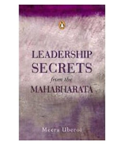 Leadership Secrets From The Mahabharata