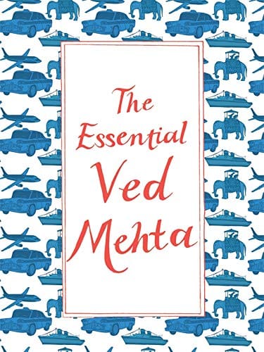 The Essential Ved Mehta