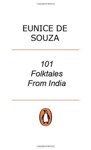 One Hundred &amp; One Folktales From India