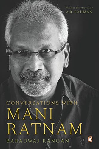 Conversations With Mani Ratnam