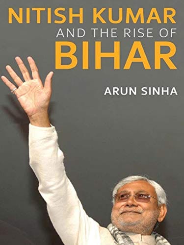 Nitish Kumar And The Rise Of Bihar