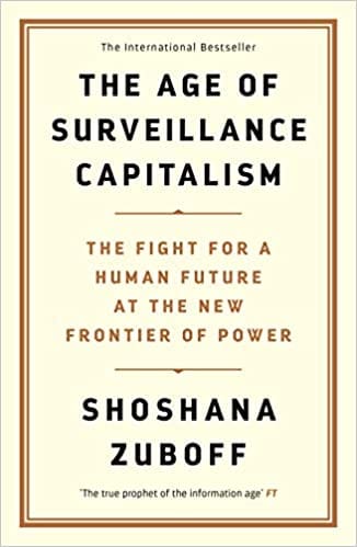 The Age of Surveillance Capitalism: The Fight for a Human Future at the New Frontier of Power: The Fight for a Human Future at the New Frontier of Power: Barack Obama's Books of 2019