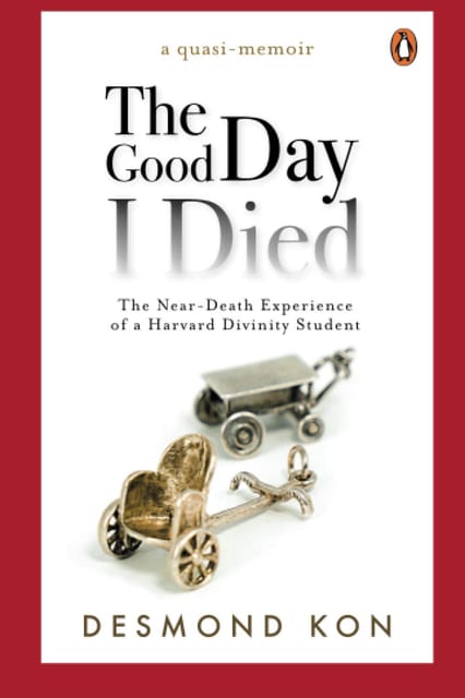The Good Day I Died: The Near-Death Experience of a Harvard Divinity Student