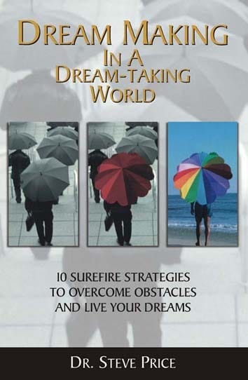 DREAM MAKING IN A DREAM-TAKING WORLD