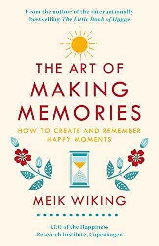 The Art of Making Memories