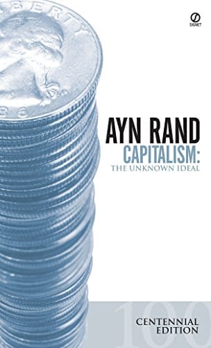 Capitalism, the Unknown Ideal