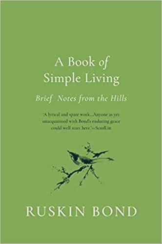 A Book of Simple Living : Brief Notes from the Hills